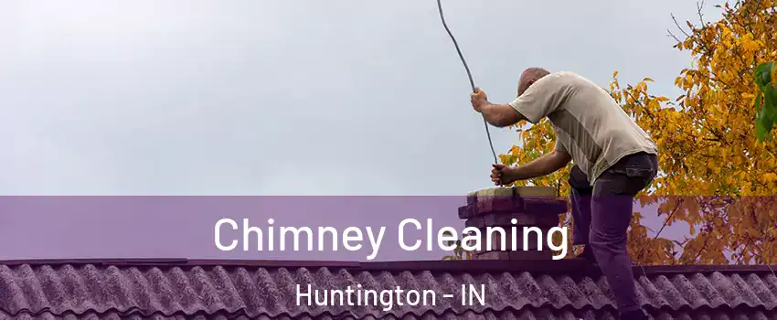  Chimney Cleaning Huntington - IN
