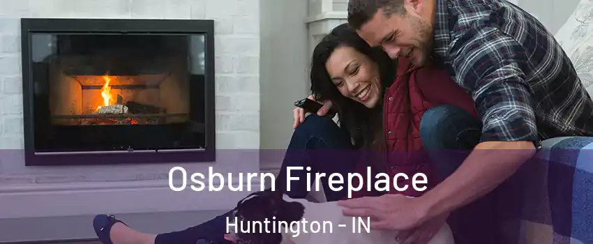  Osburn Fireplace Huntington - IN