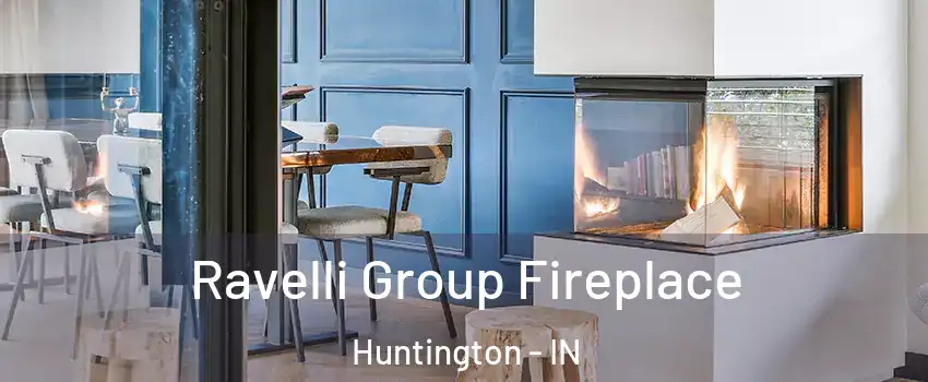  Ravelli Group Fireplace Huntington - IN